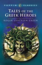 Puffin Classics Tales Of The Greek Heroes
