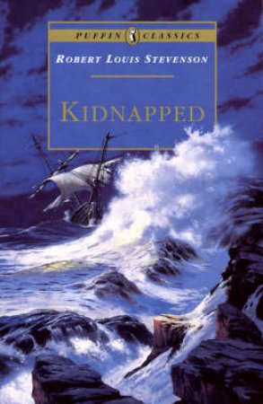 Puffin Classics: Kidnapped by Robert Louis Stevenson