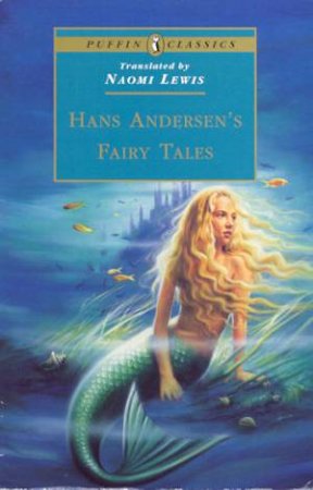 Puffin Classics: Hans Andersen's Fairy Tales by Hans Andersen