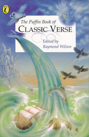 The Puffin Book Of Classic Verse by Raymond Wilson