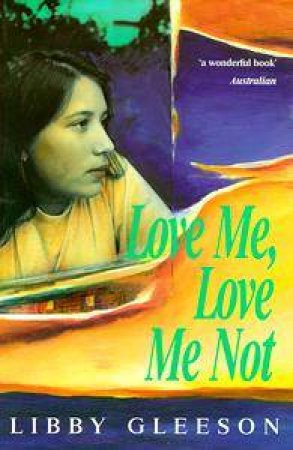 Love Me, Love Me Not by Libby Gleeson
