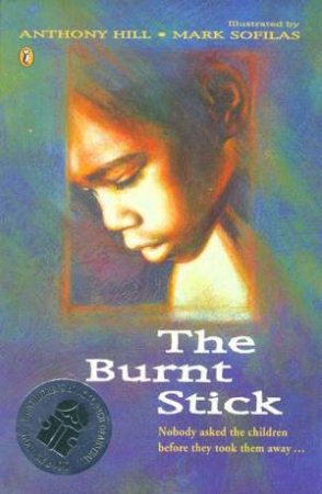 The Burnt Stick by Anthony Hill