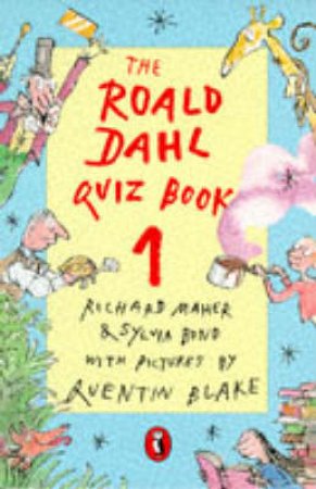 The Roald Dahl Quiz Book by Sylvia Bond & R Maher