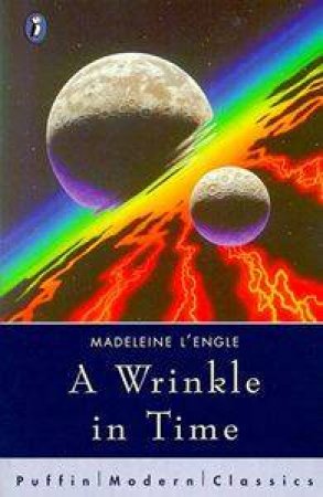 Puffin Modern Classics: A Wrinkle In Time by Madeleine L'Engle
