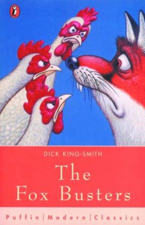Puffin Modern Classics: The Fox Busters by Dick King-Smith