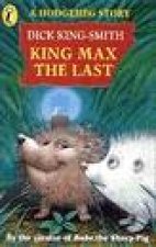 Young Puffin Storybook A Hodgeheg Story King Max The Last