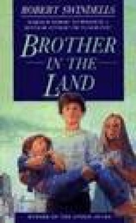 Brother in the Land by Robert Swindells