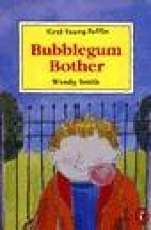 First Young Puffin: Bubblegum Bother by Wendy Smith