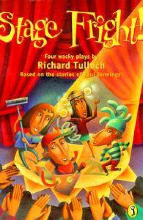 Stage Fright! - Playscript by Richard Tulloch