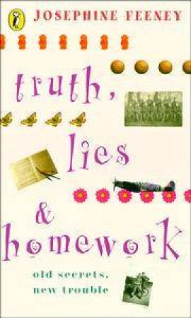 Truth, Lies & Homework by Josephine Feeney