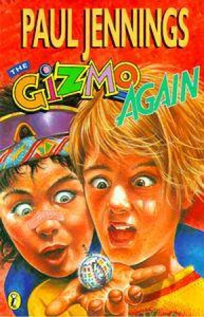 The Gizmo Again by Paul Jennings