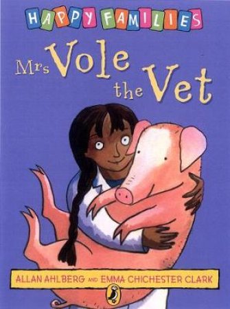 Happy Families: Mrs Vole The Vet by Allan Ahlberg