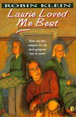 Laurie Loved Me Best by Robin Klein