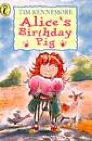 Young Puffin Storybook: Alice's Birthday Pig by Tim Kennemore