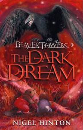 Beaver Towers: The Dark Dream by Nigel Hinton