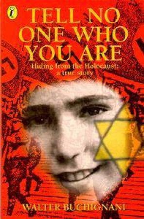 Tell No One Who You Are by Walter Buchignani