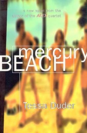 Mercury Beach by Tessa Duder