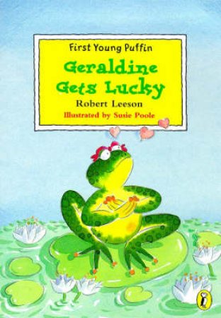 First Young Puffin: Geraldine Gets Lucky by Robert Leeson