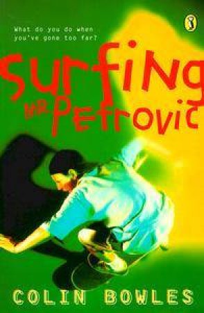 Surfing Mr Petrovic by Colin Bowles