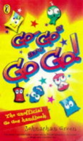 Go-Gos Are Go Go!: The Unofficial Go-Gos Handbook by Jonathan Green