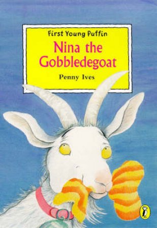 Nina The Gobbledegoat by Penny Ives