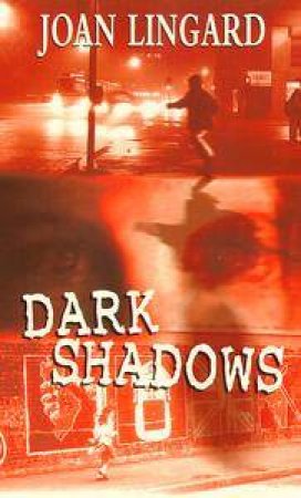 Dark Shadows by Joan Lingard