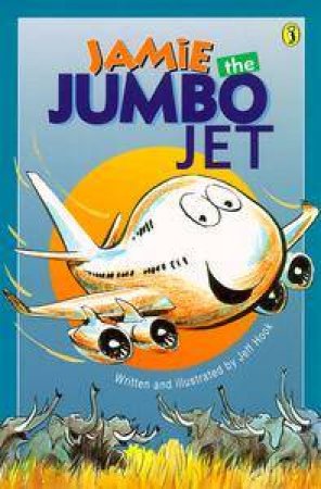 Jamie The Jumbo Jet by Jeff Hook