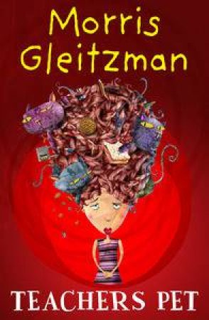 Teacher's Pet by Morris Gleitzman