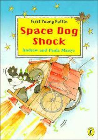 First Young Puffin: Space Dog Shock by Paula & Andrew Martyr