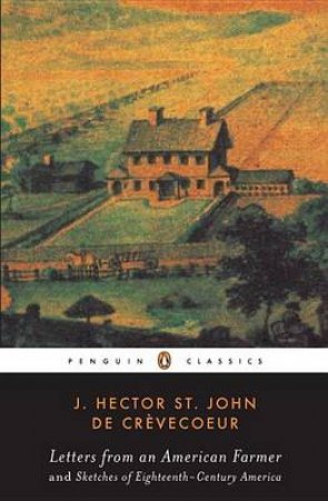 Penguin Classics: Letters From An American Farmer by  J St H De Crevecoeur