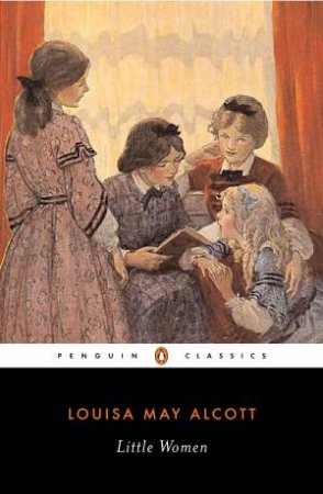 Penguin Classics: Little Women by Louisa May Alcott