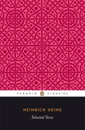 Penguin Classics: Heine: Selected Verse by Heinrich Heine