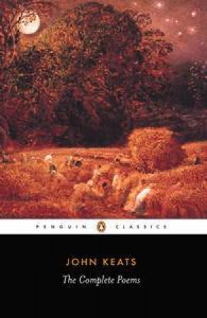 Penguin Classics: The Complete Poems by John Keats