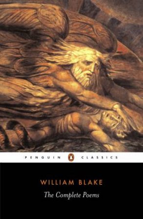 Penguin Classics: William Blake: The Complete Poems by William Blake