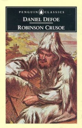 Penguin Classics: Robinson Crusoe by Daniel Defoe