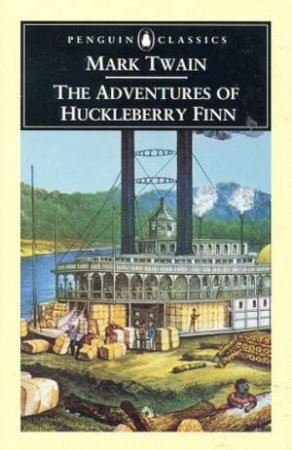 Penguin Classics: The Adventures of Huckleberry Finn by Mark Twain