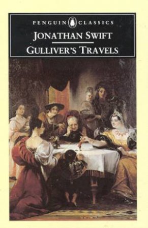 Penguin Classics: Gulliver's Travels by Jonathan Swift