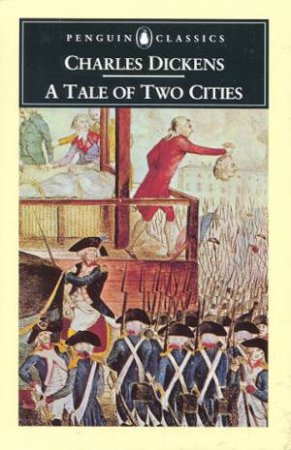 Penguin Classics: A Tale of Two Cities by Charles Dickens