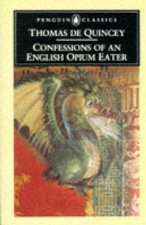 Penguin Classics Confessions of An English Opium Eater