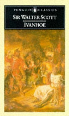 Penguin Classics: Ivanhoe by Walter Scott