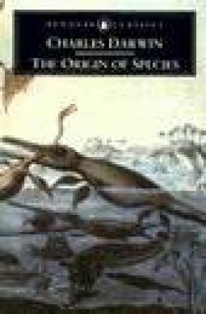 Penguin Classics: The Origin of Species by Charles Darwin