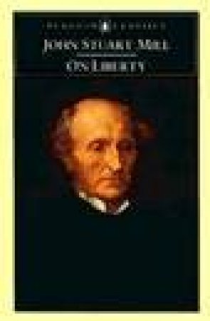 Penguin Classics: On Liberty by John Stuart Mill