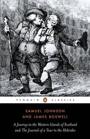 Penguin Classics: Journey to Western Islands of Scotland & The Journal of a Tour to the Hebrides by Samuel Johnson