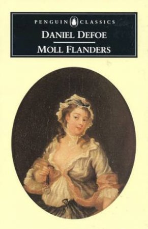 Penguin Classics: Moll Flanders by Daniel Defoe