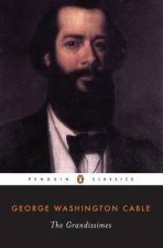 Penguin Classics The Grandissimes A Story Of Creole Life