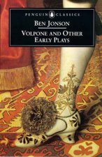 Penguin Classics Volpone  Other Early Plays