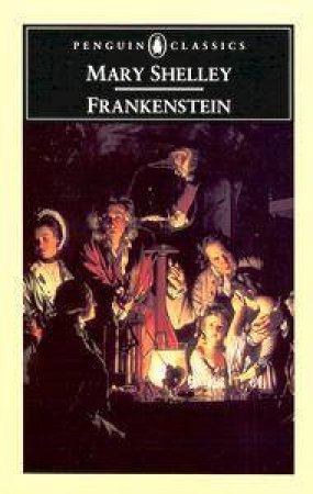 Penguin Classics: Frankenstein by Mary Shelley