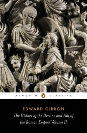 Penguin Classics: The History of the Decline & Fall of the Roman Empire Vol. 02 by Edward Gibbon