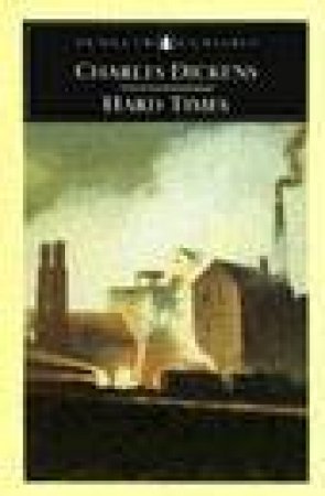 Penguin Classics: Hard Times by Charles Dickens