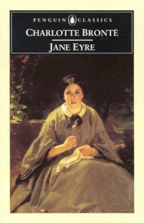 Penguin Classics: Jane Eyre by Charlotte Bronte